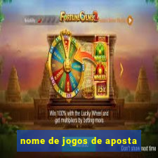 nome de jogos de aposta